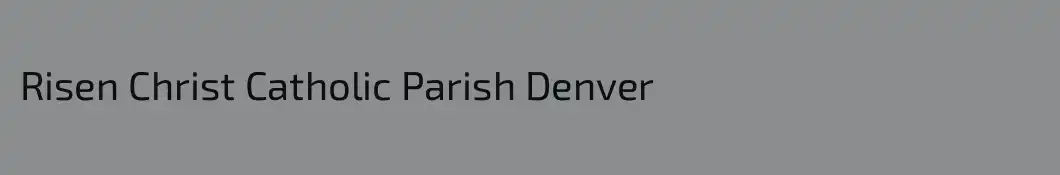 Risen Christ Catholic Parish Denver